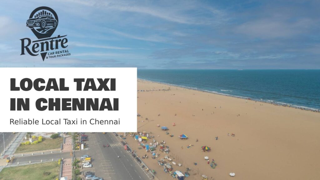 Reliable Local Taxi in Chennai
